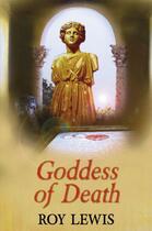 Couverture du livre « Goddess of Death » de Roy Lewis aux éditions Hale Robert Digital