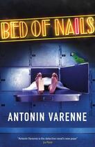 Couverture du livre « Bed of Nails » de Antonin Varenne aux éditions Quercus Publishing Digital