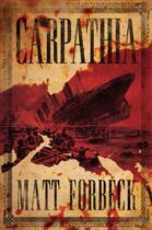 Couverture du livre « Carpathia » de Matt Forbeck aux éditions Osprey Publishing Digital