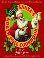 Couverture du livre « Santa's North Pole Cookbook » de Guinn Jeff aux éditions Penguin Group Us