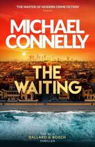 Couverture du livre « THE WAITING » de Michael Connelly aux éditions Hachette