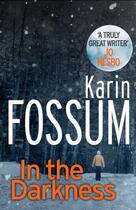 Couverture du livre « In the Darkness » de Karin Fossum aux éditions Random House Digital