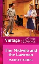Couverture du livre « The Midwife and the Lawman (Mills & Boon Vintage Superromance) (The Bi » de Marisa Carroll aux éditions Mills & Boon Series