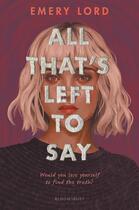 Couverture du livre « ALL THAT''S LEFT TO SAY » de Emery Lord aux éditions Bloomsbury