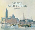 Couverture du livre « Venice with turner » de Warrell Ian aux éditions Tate Gallery
