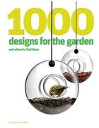 Couverture du livre « 1000 designs for the garden and where to find them » de Rudge Ian Et Geraldi aux éditions Laurence King