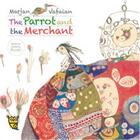 Couverture du livre « The parrot and the merchant » de Pippa Goodhart aux éditions Thames & Hudson