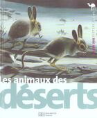 Couverture du livre « Les animaux des deserts » de Michel Cuisin et W Werber aux éditions Le Livre De Poche Jeunesse