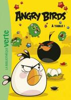 Couverture du livre « Angry Birds Tome 3 : à table ! » de Rovio aux éditions Hachette Jeunesse
