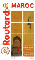 Couverture du livre « Guide du Routard : Maroc (édition 2023/2024) » de Collectif Hachette aux éditions Hachette Tourisme