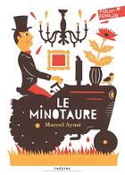 Couverture du livre « Le minotaure » de Marcel Aymé aux éditions Gallimard-jeunesse