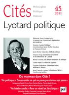 Couverture du livre « REVUE CITES n.45 ; Lyotard politique » de Revue Cites aux éditions Puf