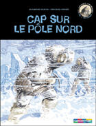 Couverture du livre « Cap sur le pole nord t1 » de Durand/Cerisier aux éditions Casterman