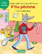 Couverture du livre « P'tite Pomme Tome 5 : le maître-loup » de Gwenaelle Doumont et Delphine Gilles-Cotte aux éditions Magnard