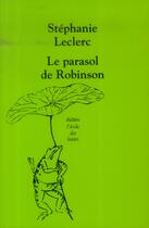 Couverture du livre « Le parasol de Robinson » de Stephanie Leclerc aux éditions Ecole Des Loisirs