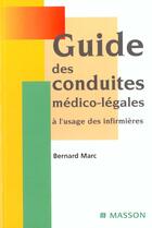 Couverture du livre « Guide des conduites médico-légales à l'usage des infirmières » de Bernard Marc aux éditions Elsevier-masson