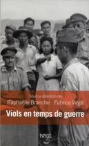 Couverture du livre « Viols en temps de guerre » de Branche/Delpla/Horne aux éditions Payot