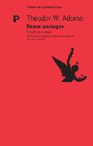 Couverture du livre « Beaux passages ; écouter la musique » de Theodor Wiesengrund Adorno aux éditions Payot