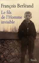 Couverture du livre « Le fils de l'homme invisible » de Berleand-F aux éditions Stock