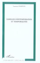 Couverture du livre « Familles contemporaines et temporalites » de Laurence Charton aux éditions L'harmattan