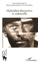 Couverture du livre « Hybridité discursive et culturelle » de Eija Suomela-Salmi et Yves Gambier aux éditions L'harmattan