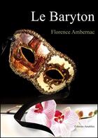 Couverture du livre « Le baryton » de Florence Ambernac aux éditions Amalthee