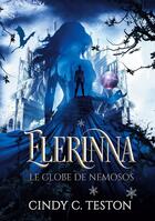 Couverture du livre « Elerinna : Le Globe de Némosos » de Cindy C. Teston aux éditions Books On Demand