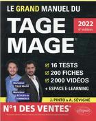 Couverture du livre « Le grand manuel du TAGE MAGE : 16 tests blancs + 200 fiches de cours + 2000 vidéos (édition 2022) » de Arnaud Sevigne et Joachim Pinto aux éditions Ellipses