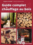 Couverture du livre « Guide complet du chauffage au bois » de Thorsten Beimgraben aux éditions Terre Vivante