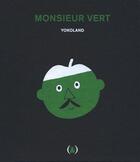 Couverture du livre « Monsieur Vert » de Yokoland aux éditions Des Grandes Personnes