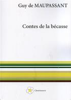 Couverture du livre « Contes de la bécasse » de Guy de Maupassant aux éditions Cheminances