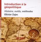 Couverture du livre « Introduction à l'analyse géopolitique » de Olivier Zajec aux éditions Argos