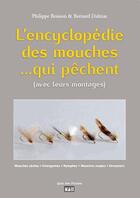 Couverture du livre « L'encyclopédie des mouches qui pêchent » de Philippe Boisson et Bernard Dalmas aux éditions La Vie Du Rail