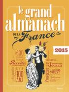 Couverture du livre « Le grand almanach de la France 2015 » de  aux éditions Metive