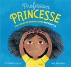 Couverture du livre « Profession princesse : Une histoire de femmes noires inspirantes » de Stephanie Taylor et Jade Orlando aux éditions Kimane
