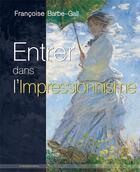 Couverture du livre « Entrer dans l'impressionnisme » de Francoise Barbe-Gall aux éditions Le Deuxieme Horizon