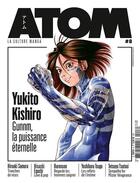 Couverture du livre « Atom n.8 ; Yukito Kishiro ; Gunnm, la puissance éternelle » de  aux éditions Custom Publishing