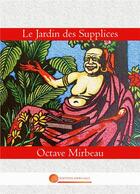 Couverture du livre « Le jardin des supplices » de Octave Mirbeau aux éditions John Galt