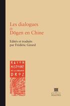 Couverture du livre « Les dialogues de Dôgen en Chine » de Frederic Girard aux éditions Droz