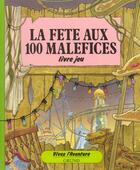 Couverture du livre « La fete aux 100 malefices » de  aux éditions Grund