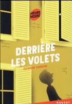 Couverture du livre « Derriere les volets » de Eleonore Cannone aux éditions Rageot