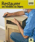 Couverture du livre « Restaurer ses meubles ou objets » de  aux éditions Massin