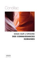 Couverture du livre « Essai sur l'origine des connaissances humaines » de Etienne Bonnot De Condillac aux éditions Vrin