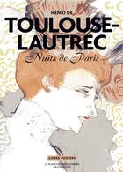 Couverture du livre « Toulouse-Lautrec ; nuits de Paris » de Valerie Sueur-Hermel aux éditions Bnf Editions