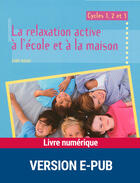 Couverture du livre « La relaxation active à l'école et à la maison ; cycles 1, 2 et 3 » de Boski/Rambaud aux éditions Retz