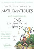 Couverture du livre « Mathematiques ens filiere mp 1994-2002 - tome 4 » de Selles/Marie/Clary aux éditions Ellipses