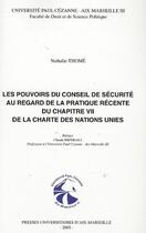 Couverture du livre « Les pouvoirs du conseil de sécurité au regard de la pratique récente du chapitre VII de la charte des Nations Unies » de Nathalie Thome aux éditions Pu D'aix Marseille