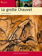 Couverture du livre « La grotte chauvet » de Dominique Baffier aux éditions Ouest France