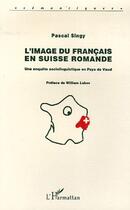 Couverture du livre « L'image du français en Suisse Romande » de Pascal Singy aux éditions L'harmattan