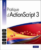 Couverture du livre « Pratique d'actionscrip t.3 » de Imbert Thibaut aux éditions Pearson